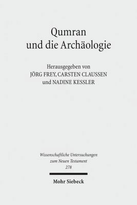 Qumran Und Die Archaologie: Texte Und Kontexte [German] 3161508408 Book Cover