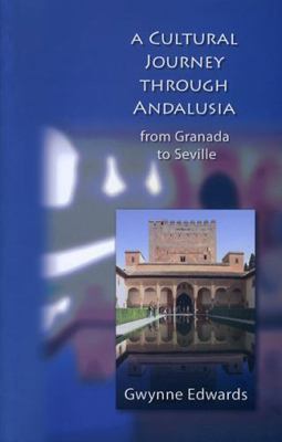 Cultural Journey Through Andalusia, a PB: From ... 0708322077 Book Cover