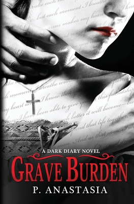 Grave Burden: A Dark Diary Novel 0997448598 Book Cover