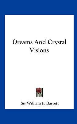 Dreams and Crystal Visions 1161529047 Book Cover