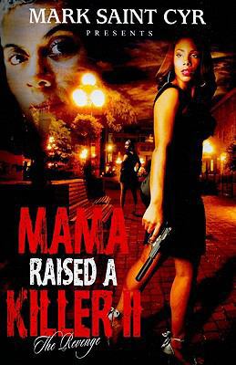 Mama Raised a Killer: The Revenge 0982748213 Book Cover