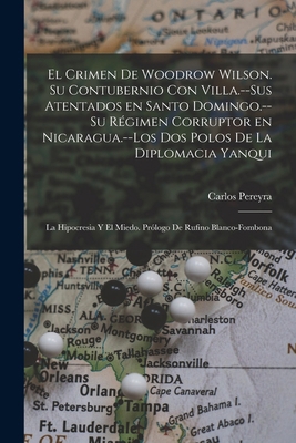 El crimen de Woodrow Wilson. Su contubernio con... [Spanish] 101927946X Book Cover