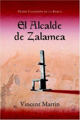 Alcalde De Zalamea (Spanish Edition) [Spanish] 1589770277 Book Cover
