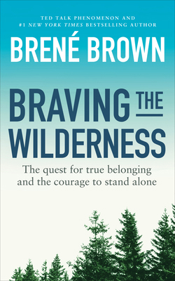 Braving the Wilderness: The quest for true belo... 1785041754 Book Cover
