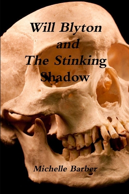 Will Blyton and The Stinking Shadow 1470960354 Book Cover