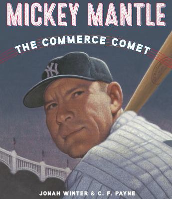 Mickey Mantle: The Commerce Comet 1101933542 Book Cover