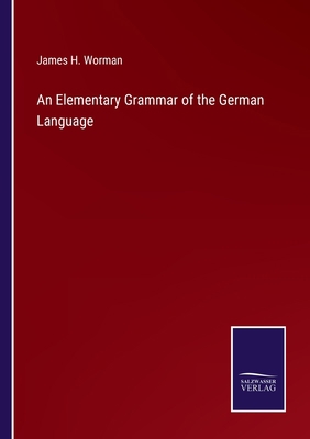 An Elementary Grammar of the German Language 3375045980 Book Cover