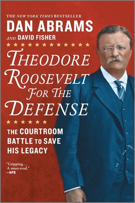 Theodore Roosevelt for the Defense: The Courtro... 1335081917 Book Cover