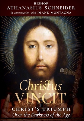 Christus Vincit: Christ's Triumph Over the Dark... 162138490X Book Cover