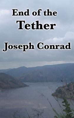 End of the Tether: A Classic Maritime Novella o... 1515435520 Book Cover