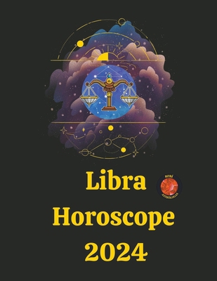 Libra Horoscope 2024 B0CLR1PDNZ Book Cover