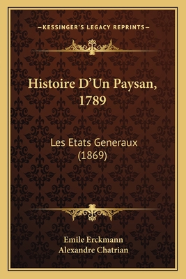 Histoire D'Un Paysan, 1789: Les Etats Generaux ... [French] 1164932985 Book Cover