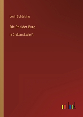 Die Rheider Burg: in Großdruckschrift [German] 3368296787 Book Cover
