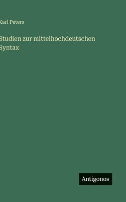 Studien zur mittelhochdeutschen Syntax [German] 3386346901 Book Cover
