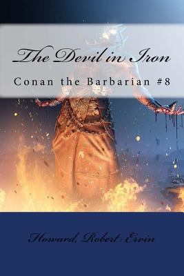 The Devil in Iron: Conan the Barbarian #8 1984256890 Book Cover