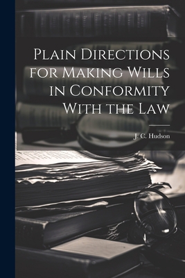 Plain Directions for Making Wills in Conformity... 102207248X Book Cover