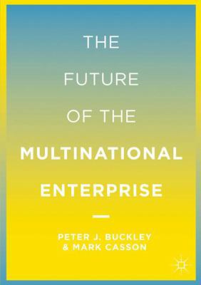 The Future of the Multinational Enterprise 1349508438 Book Cover