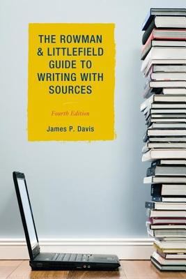 The Rowman & Littlefield Guide to Writing with ... 1442205709 Book Cover