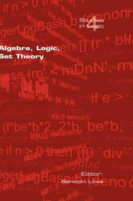 Algebra, Logic, Set Theory 1904987281 Book Cover