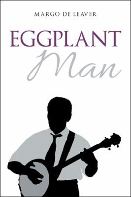 Eggplant Man 1480841633 Book Cover