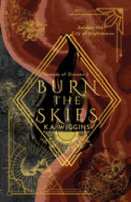 Burn the Skies: Awaken the City of Nightmares 1990842011 Book Cover