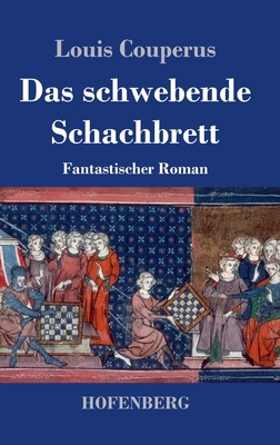 Das schwebende Schachbrett: Fantastischer Roman [German] 3743742853 Book Cover