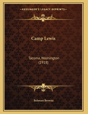 Camp Lewis: Tacoma, Washington (1918) 1166413101 Book Cover