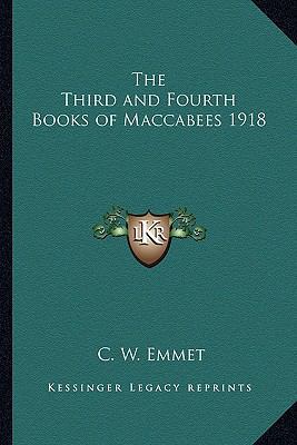 The Third and Fourth Books of Maccabees 1918 1162737948 Book Cover