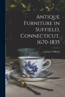 Antique Furniture in Suffield, Connecticut, 167... 1014859743 Book Cover