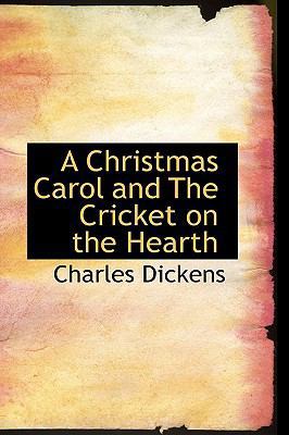 A Christmas Carol and The Cricket on the Hearth 1103302922 Book Cover