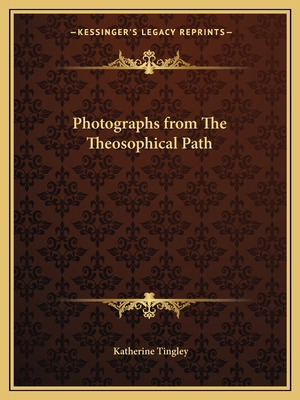 Photographs from The Theosophical Path 1162583894 Book Cover