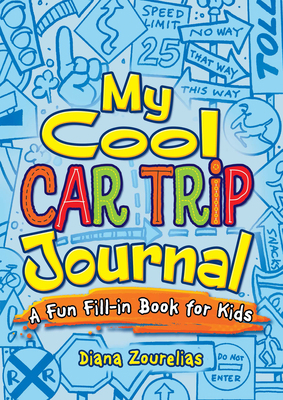 My Cool Car Trip Journal: A Fun Fill-In Book fo... 0486824144 Book Cover