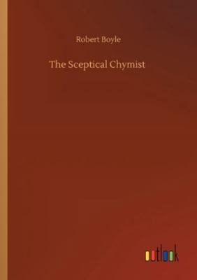 The Sceptical Chymist 3752316470 Book Cover