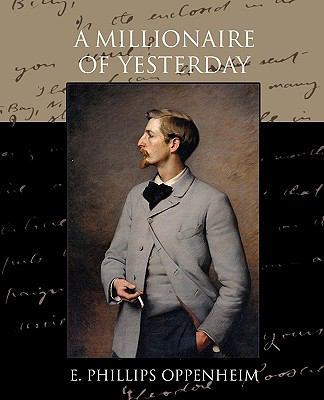 A Millionaire of Yesterday 1438535848 Book Cover