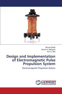 Design and Implementation of Electromagnetic Pu... 3659794988 Book Cover