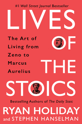 Lives of the Stoics: The Art of Living from Zen... 052554187X Book Cover