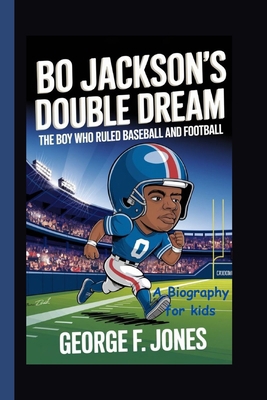 Bo Jackson's Double Dream: The Boy Who Ruled Ba... B0DLZBYKY6 Book Cover