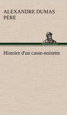 Histoire d'un casse-noisette [French] 3849138569 Book Cover