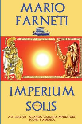 Imperium Solis [Italian] 1521243409 Book Cover
