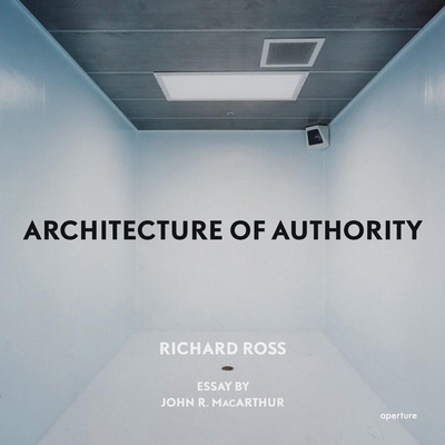 Richard Ross: Architecture of Authority 1597110523 Book Cover