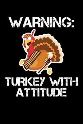 Warning: Turkey With Attitude: Journal / Notebo... 1700990713 Book Cover