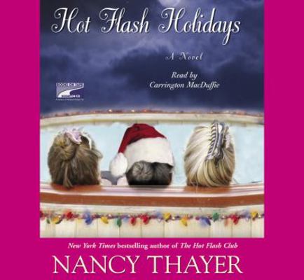 Hot Flash Holidays: A Novel 1415925933 Book Cover