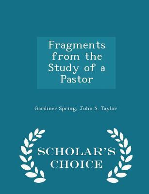 Fragments from the Study of a Pastor - Scholar'... 1297463846 Book Cover