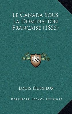 Le Canada Sous La Domination Francaise (1855) [French] 1167736168 Book Cover