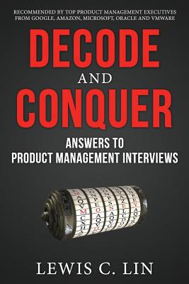 Decode and Conquer: Answers to Product Manageme... 0615930417 Book Cover