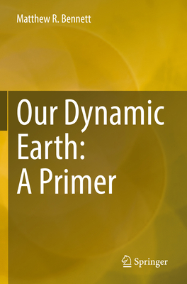 Our Dynamic Earth: A Primer 3030903532 Book Cover