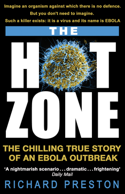 The Hot Zone: The Chilling True Story of an Ebo... 0552171646 Book Cover