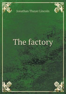 The factory 5518517947 Book Cover