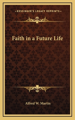 Faith in a Future Life 1163316318 Book Cover