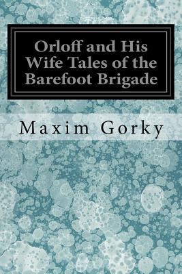 Orloff and His Wife Tales of the Barefoot Brigade 1979197598 Book Cover